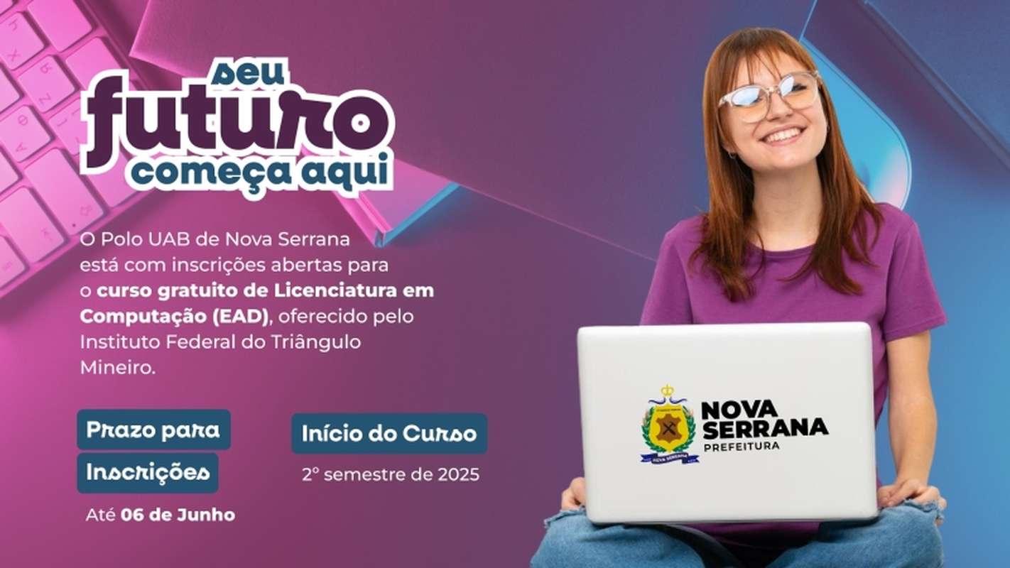 POLO UAB DE NOVA SERRANA ABRE INSCRIÇÕES PARA LICENCIATURA GRATUITA EM COMPUTAÇÃO PELO IFTM - Créditos: Prefeitura de Nova Serrana/Divulgação